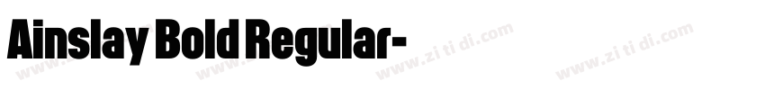 Ainslay Bold Regular字体转换 Ainslay Bold Regular字体转换